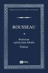 Rousseau sędzią Jana Jakuba. Dialogi - epub