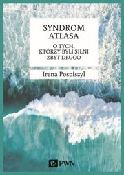 Syndrom Atlasa. O tych którzy byli silni zbyt długo - epub