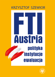 FTI – Austria. Polityka, instytucje, ewaluacja