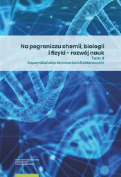 Na pograniczu chemii, biologii i fizyki – rozwój nauk. Tom 4 - pdf