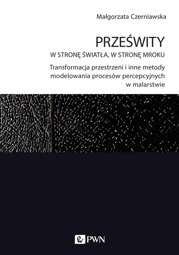 Prześwity W stronę światła, w stronę mroku