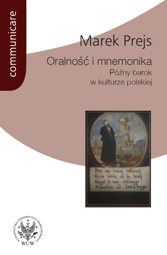 Oralność i mnemonika. Późny barok w kulturze polskiej – PDF