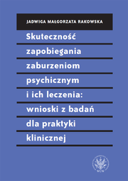 Skuteczność zapobiegania zaburzeniom psychicznym i ich leczenia: wnioski z badań dla praktyki klinicznej – EBOOK