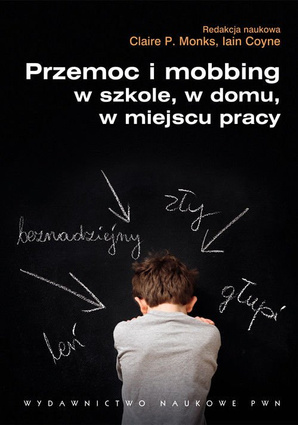 Przemoc i mobbing w szkole w domu w miejscu pracy