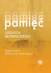 Pamięć Juliusza Słowackiego (EBOOK)