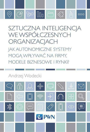 Sztuczna inteligencja we współczesnych organizacjach - epub