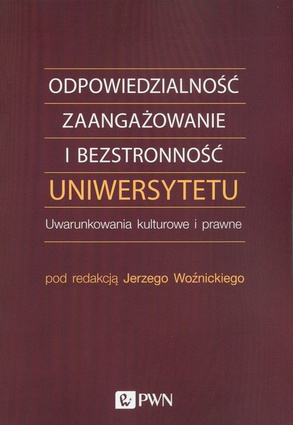 Odpowiedzialność, zaangażowanie i bezstronność uniwersytetu