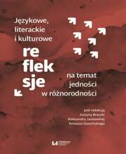 Językowe, literackie i kulturowe refleksje na temat jedności w różnorodności - pdf