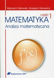 Matematyka Analiza matematyczna Część 1