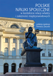 Polskie nauki społeczne w kontekście relacji władzy i zależności międzynarodowych