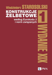 Konstrukcje żelbetowe według Eurokodu 2 i norm związanych Tom 1