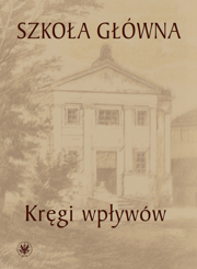 Szkoła Główna. Kręgi wpływów