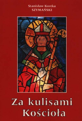 Za kulisami Kościoła czyli o niedoszłym prymasie i niechcianym sufraganie