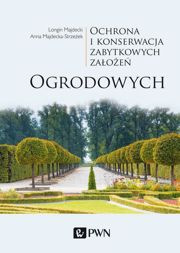 Ochrona i konserwacja zabytkowych założeń ogrodowych - epub