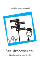 Bez drogowskazu. Akademickie rozdroża – EBOOK