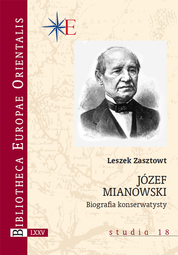 Józef Mianowski. Biografia konserwatysty