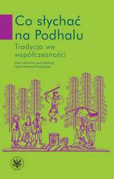 Co słychać na Podhalu. Tradycja we współczesności – PDF