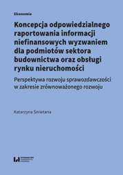 Koncepcja odpowiedzialnego raportowania informacji niefinansowych wyzwaniem dla podmiotów sektora budowlanego