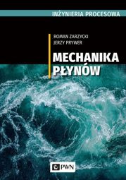 INŻYNIERIA PROCESOWA. Mechanika płynów - epub