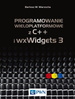 Programowanie wieloplatformowe z C++ i wxWidgets 3 - pdf