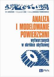 Analiza i modelowanie powierzchni wytwarzanych w obróbce ubytkowej - epub