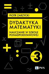 Dydaktyka matematyki. Tom 3