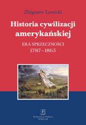 Historia cywilizacji amerykańskiej Tom 2 Era sprzeczności