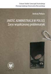 Jakość administracji w Polsce. Zarys współczesnej problematyki - PDF