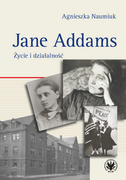 Jane Addams. Życie i działalność (EBOOK)