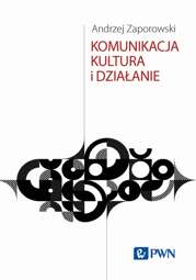 Komunikacja, kultura i działanie - epub