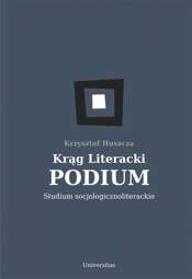 Krąg Literacki PODIUM Studium socjologicznoliterackie