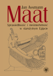 Maat. Sprawiedliwość i nieśmiertelność w starożytnym Egipcie (EBOOK)