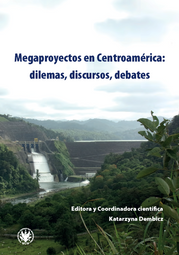 Megaproyectos en Centroamérica: dilemas, discursos, debates (PDF)