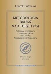 Metodologia badań nad turystyką. Podstawy ontologiczne i epistemologiczne oraz rozwój historyczno-in