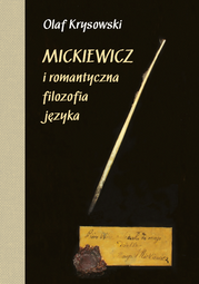 Mickiewicz i romantyczna filozofia języka (EBOOK)