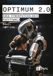 Optimum 2.0. Idea cyberpsychologii pozytywnej