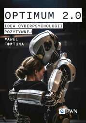 Optimum 2.0. Idea cyberpsychologii pozytywnej - epub