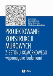 Projektowanie konstrukcji murowych z betonu komórkowego wspomagane badaniami - epub