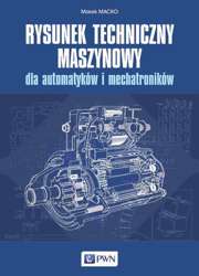 Rysunek techniczny maszynowy dla automatyków i mechatroników