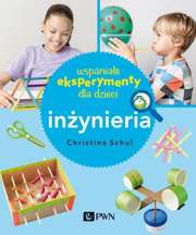 Wspaniałe eksperymenty dla dzieci. Inżynieria - epub