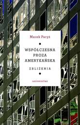 Współczesna proza amerykańska Zbliżenia