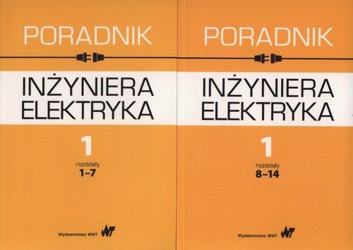 Poradnik Inżyniera Elektryka Tom 1 Rozdziały 1 7 I 8 14