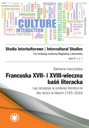 Francuska XVII– i XVIII–wieczna baśń literacka i jej recepcja w polskiej literaturze dla dzieci w latach 1743–2018 (EBOOK)