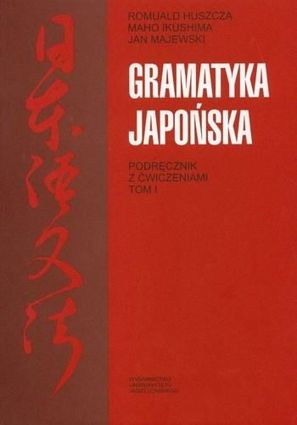 Gramatyka japońska podręcznik z ćwiczeniami Tom 1