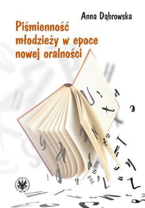 Piśmienność młodzieży w epoce nowej oralności (EBOOK)