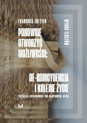 Ponownie otworzyć możliwości: de-koincydencja i kolejne życie