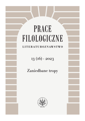 Prace Filologiczne. Literaturoznawstwo 13(16) 2023. Zaniedbane tropy (PDF)