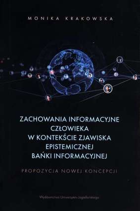 Zachowania informacyjne człowieka w kontekście zjawiska epistemicznej bańki informacyjnej