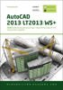 AutoCAD 2013/LT2013/WS+ Kurs projektowania parametrycznego i nieparametrycznego 2D i 3D