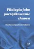 Filologia jako porządkowanie chaosu - pdf